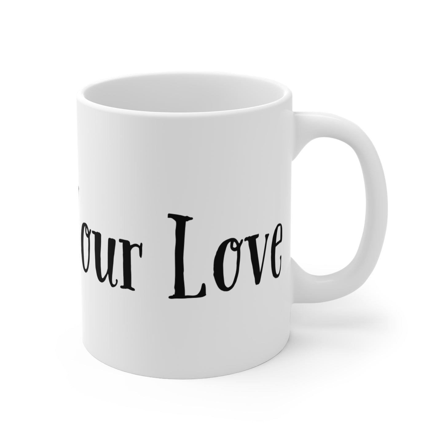 Live Out Your Love Mug 11oz
