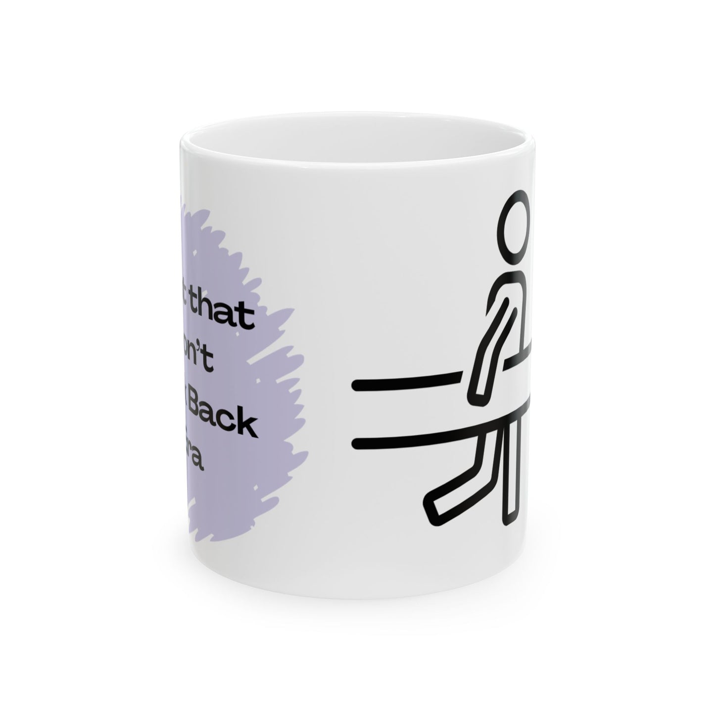 I'm At that Don't Look Back Era Mug, (11oz, 15oz)