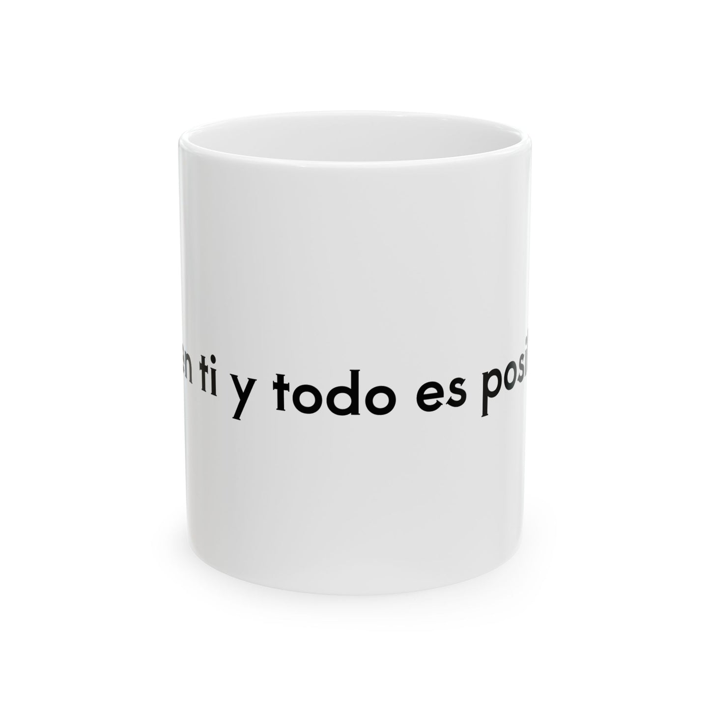 "Cree en ti y todo es posible(Believe in yourself, and everything is possible)" πͺ Mug, (11oz, 15oz)