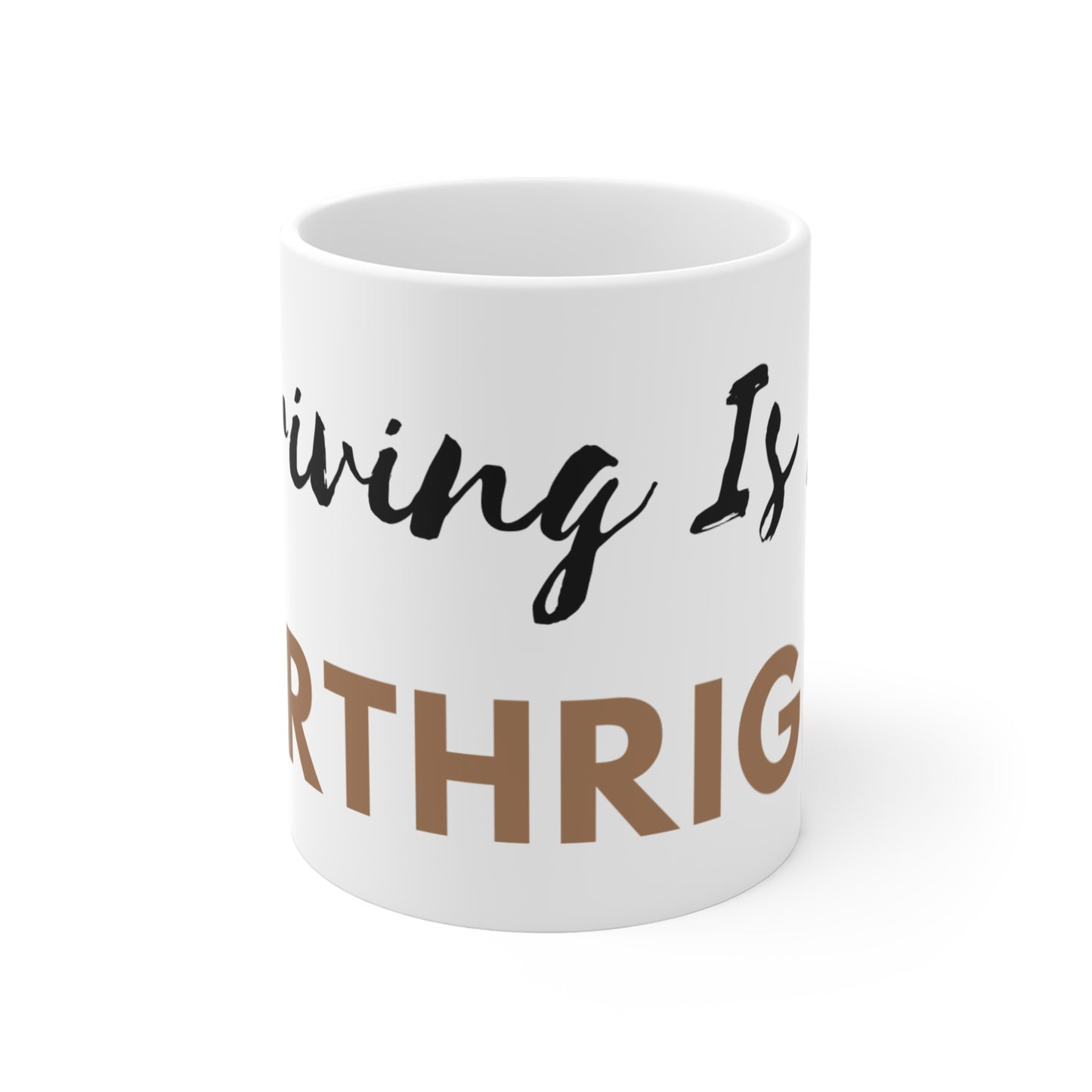 Thriving is My Birthright Mug 11oz