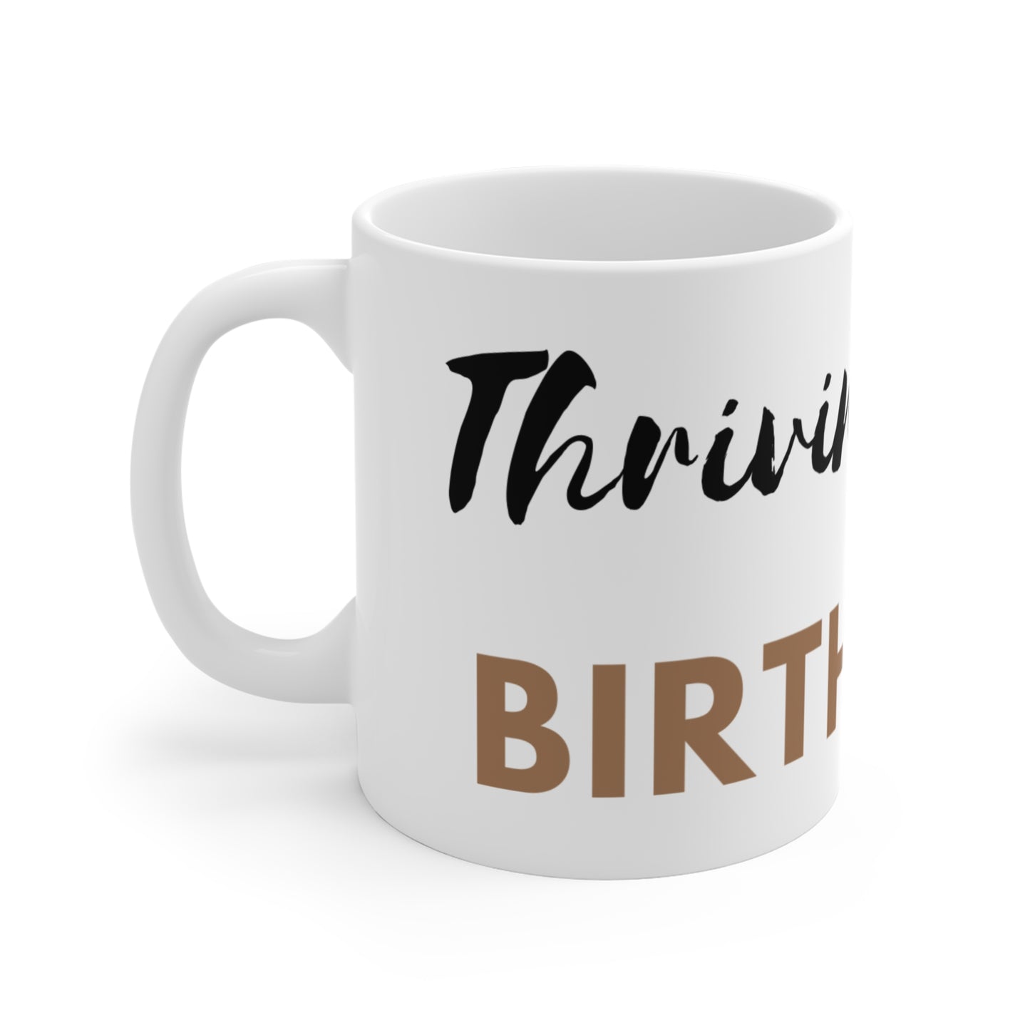 Thriving is My Birthright Mug 11oz
