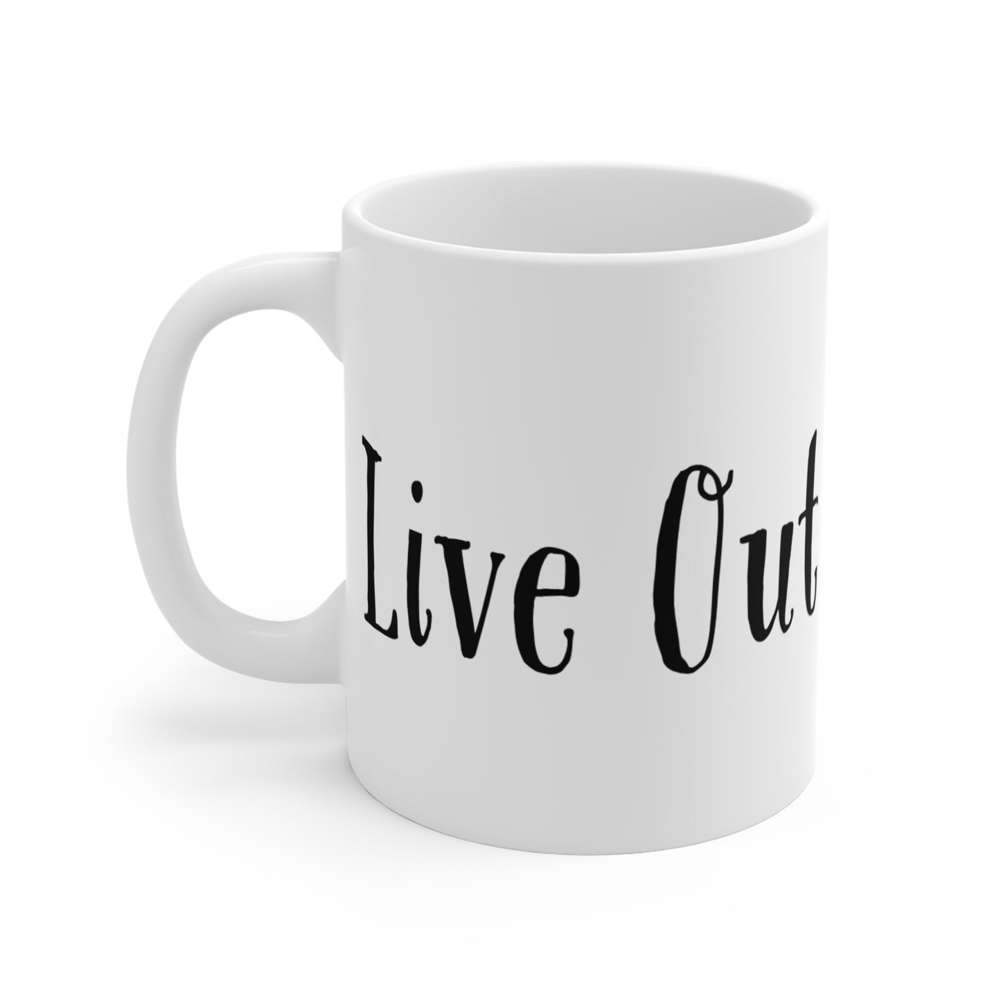 Live Out Your Love Mug 11oz