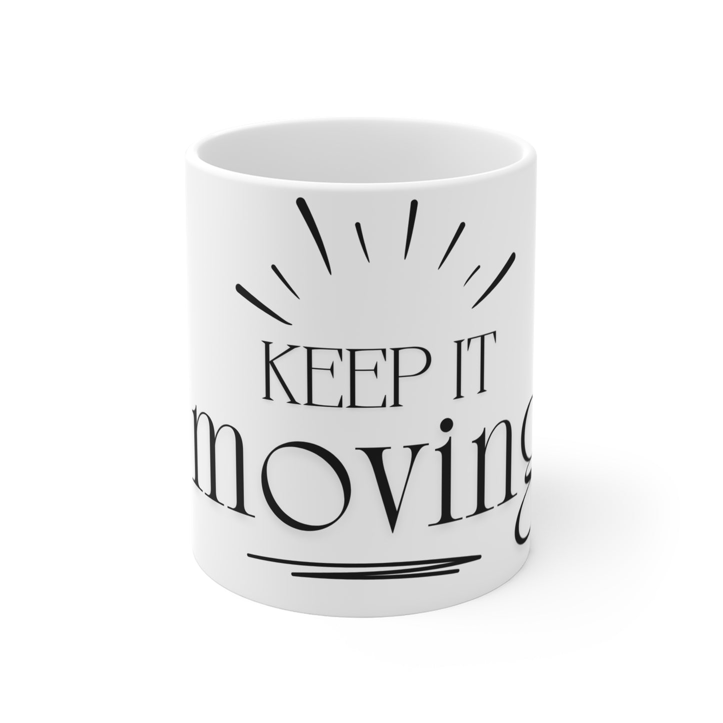 Keep It Moving Mug 11oz
