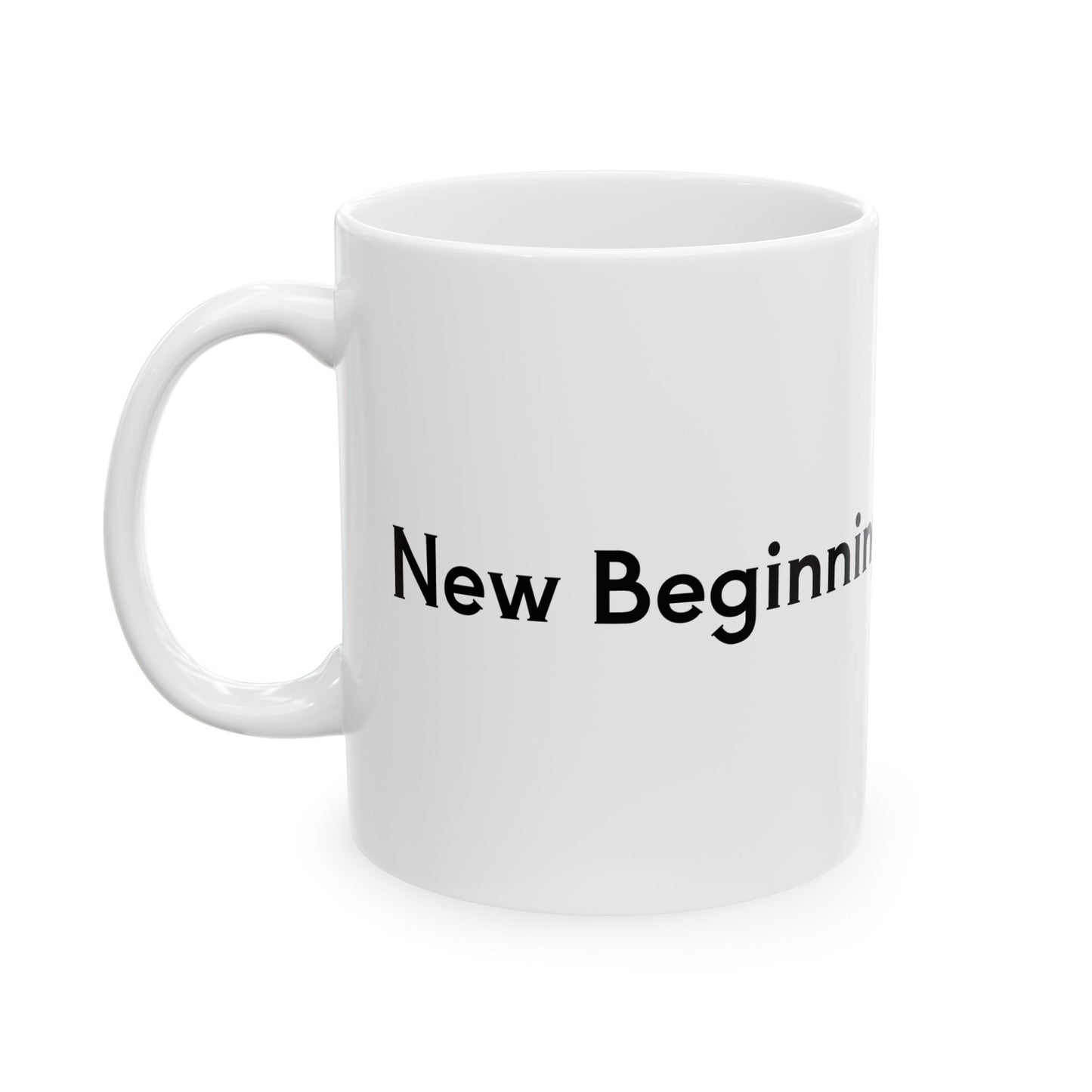 New Beginnings, Fresh Coffee Mug, (11oz, 15oz)