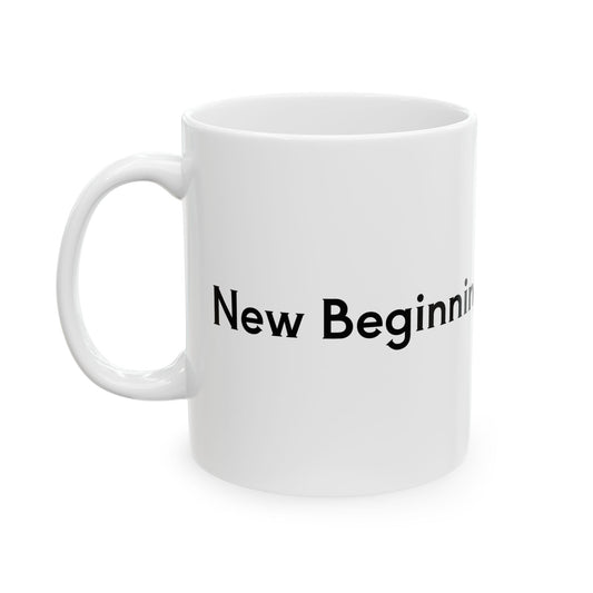 New Beginnings, Fresh Coffee  Mug, (11oz, 15oz)