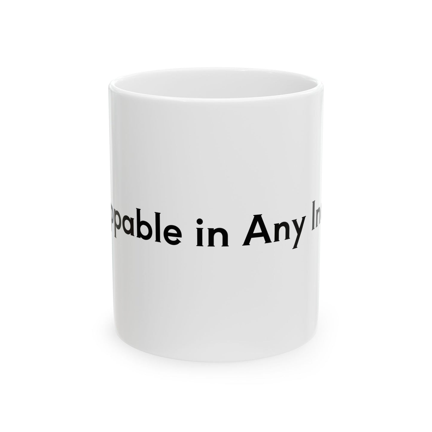 Unstoppable in Any Industry Mug, (11oz, 15oz)