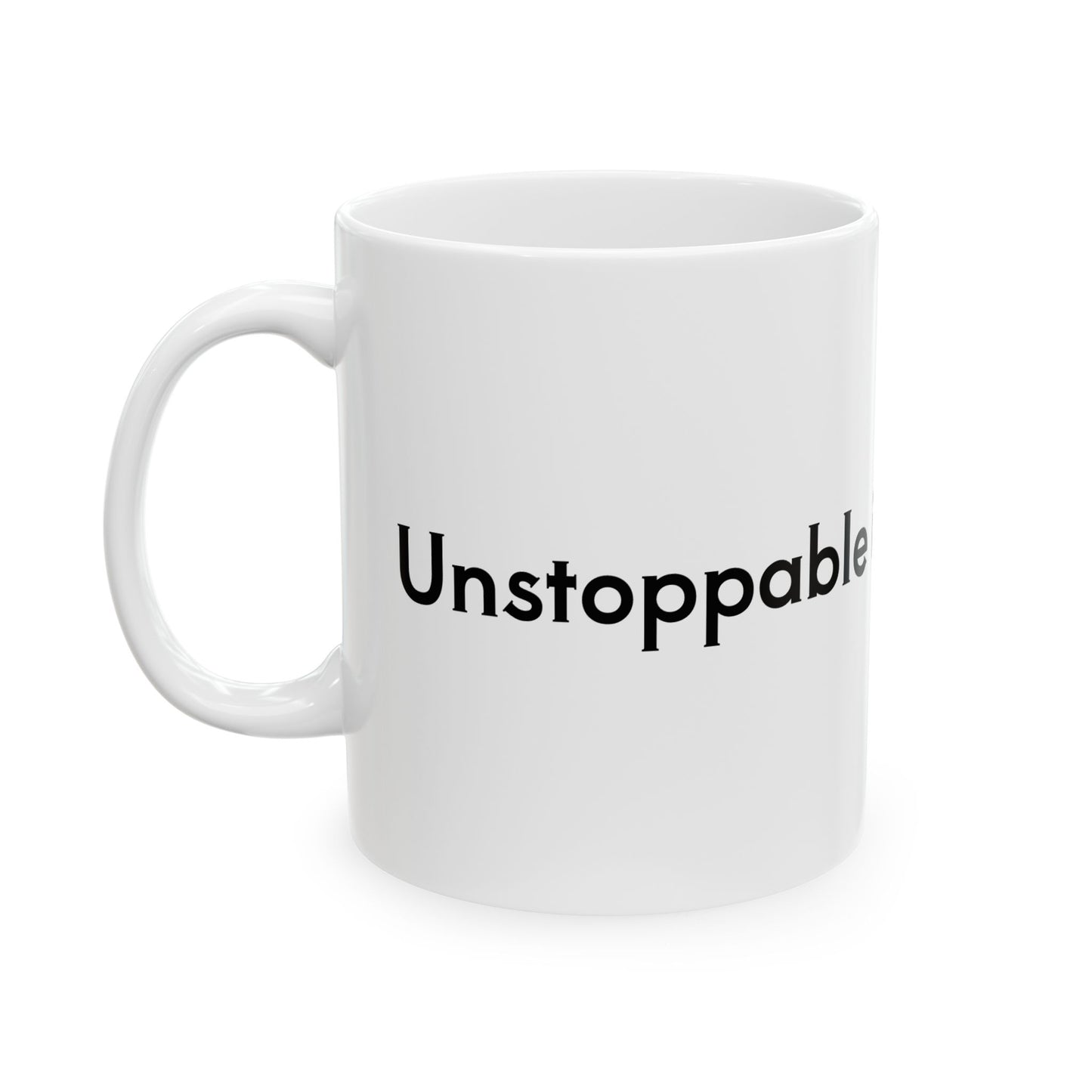 Unstoppable in Any Industry Mug, (11oz, 15oz)