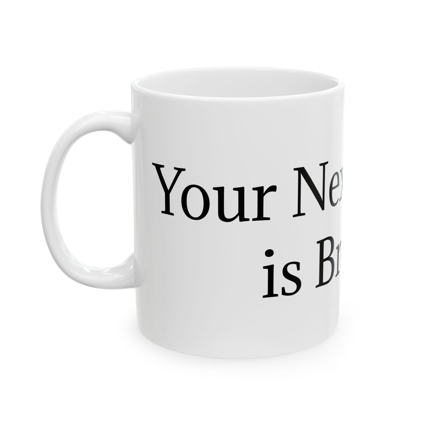 Your Next Chapter is Brewing Mug, (11oz, 15oz)