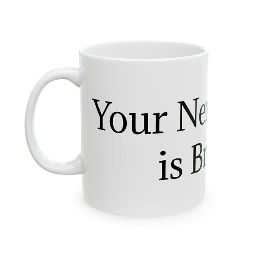 Your Next Chapter is Brewing  Mug, (11oz, 15oz)