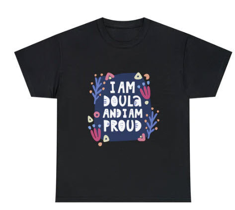 My WHY behind this Tshirt: Proud Doula