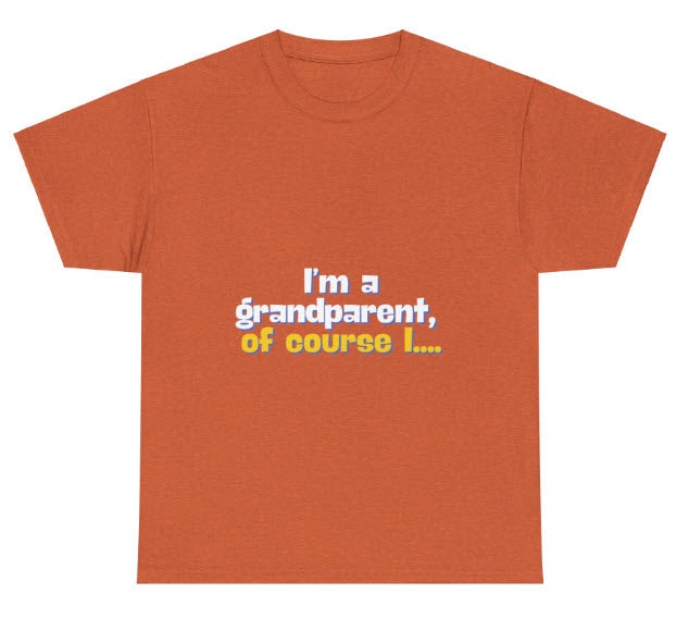 I'm a Grandparent of Course I...