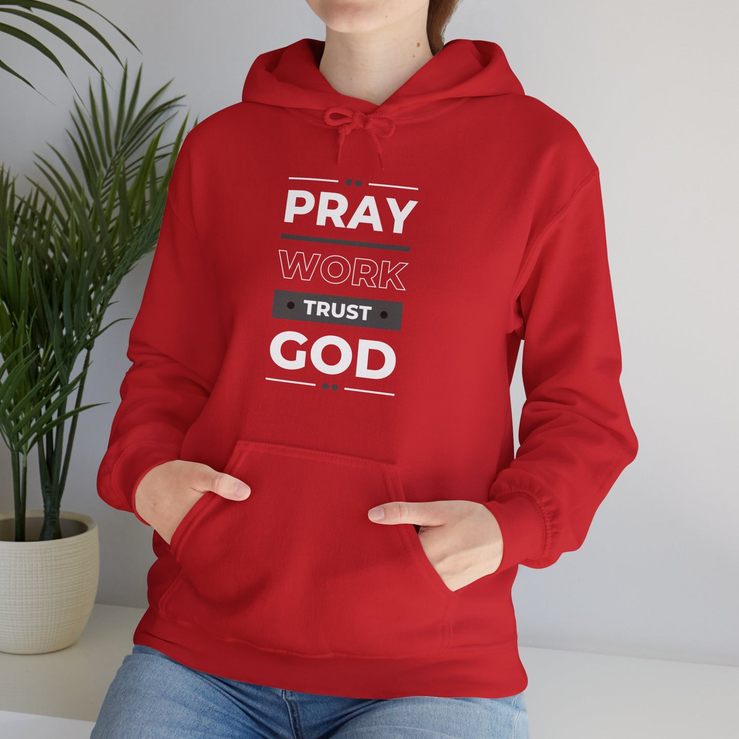 Pray Work Trust God Hoodie