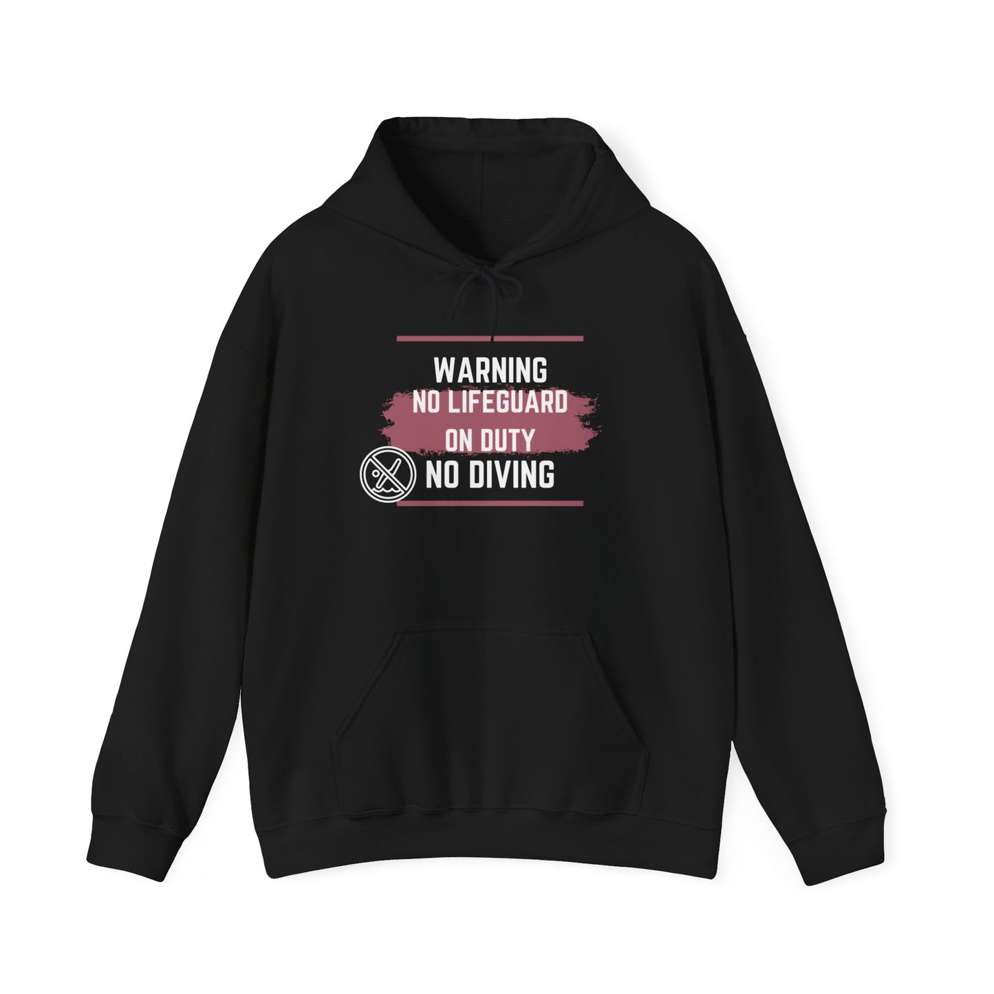 No Lifeguard on Duty No Diving Hoodie