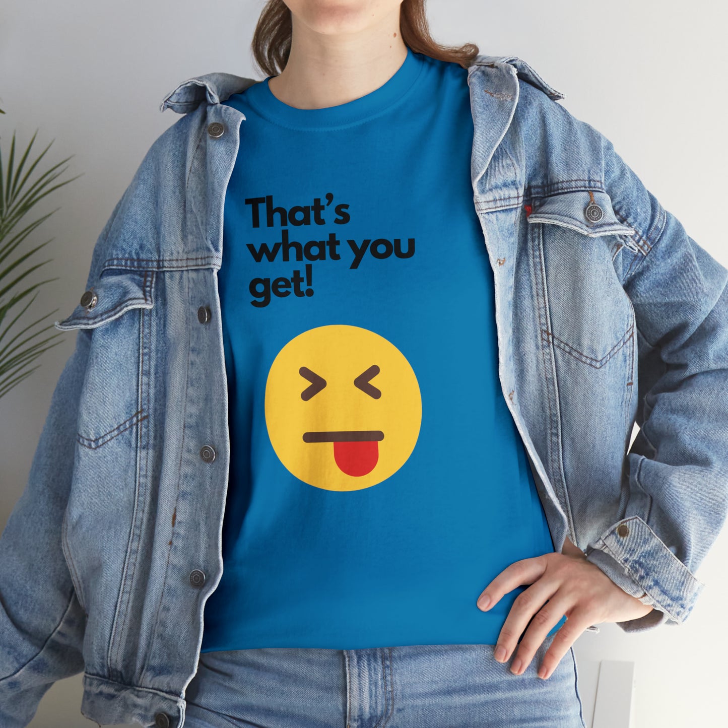 That's What you Get Unisex Heavy Cotton Tee