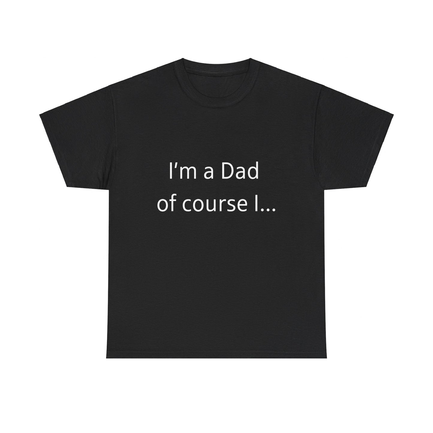 I'm A Dad  Unisex Heavy Cotton Tee