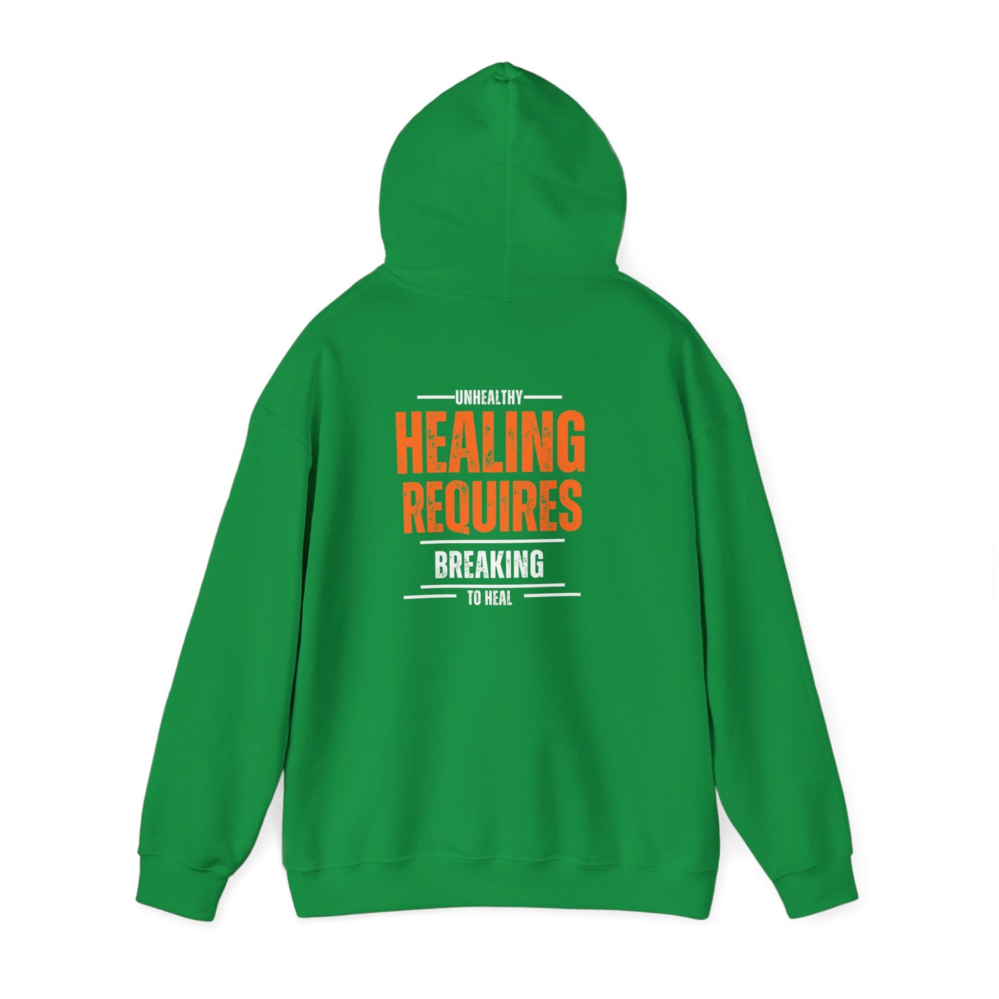 Unhealthy Healing Requires Breaking to Heal Hoodies