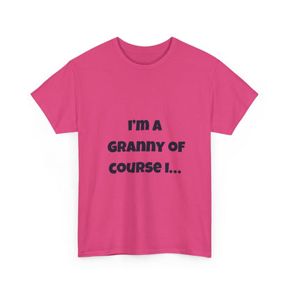 I’m a Granny of course I…