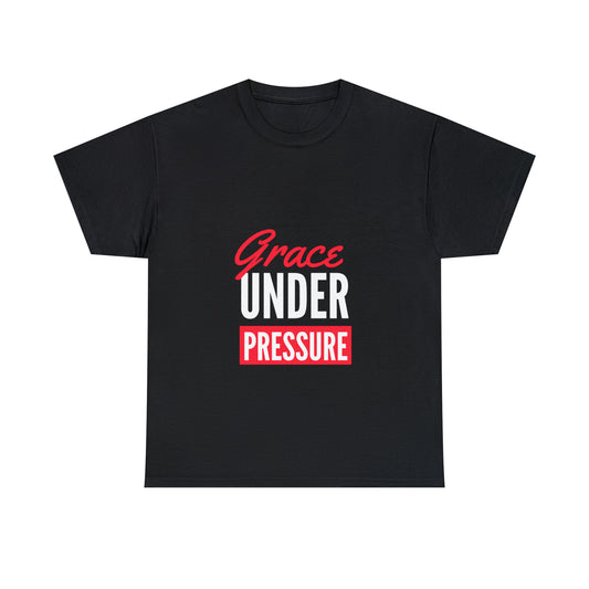 Grace Under Pressure Unisex Heavy Cotton Tee