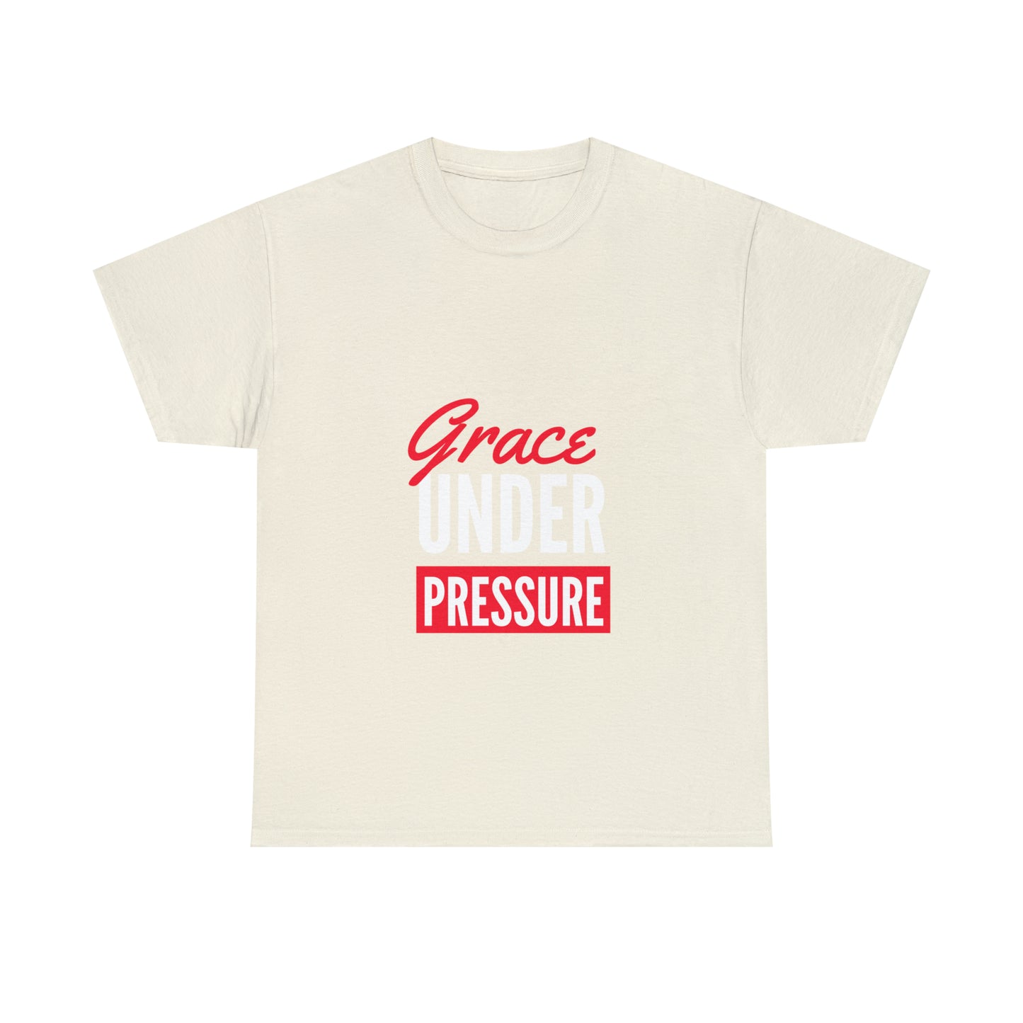 Grace Under Pressure Unisex Heavy Cotton Tee