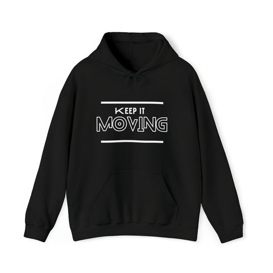 Keep It Moving Unisex Heavy Blend™ Hooded Sweatshirt Keep It Moving