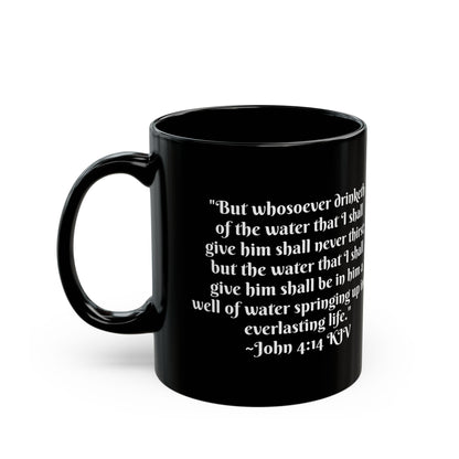 FOLM: Option 2 John 4:14 Black Mug (11oz, 15oz)