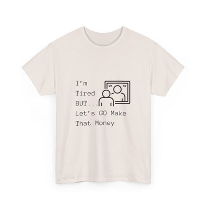 Let's Go Make Money Unisex Heavy Cotton Tee