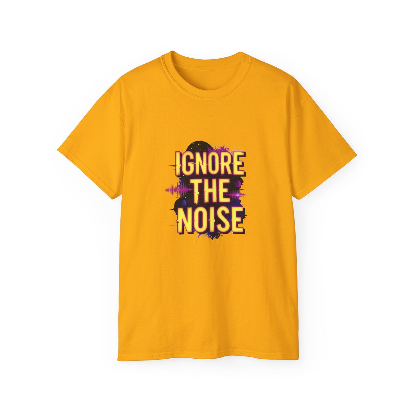 lgnore the Noise T-shirt