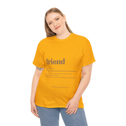 Friend Unisex Heavy Cotton Tee