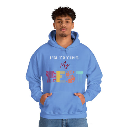 I'm Trying My Best Hoodie