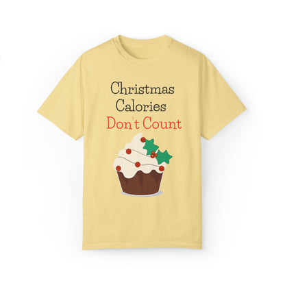 Christmas Calories Don’t Count Unisex Garment-Dyed T-shirt