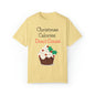 Christmas Calories Don’t Count Unisex Garment-Dyed T-shirt