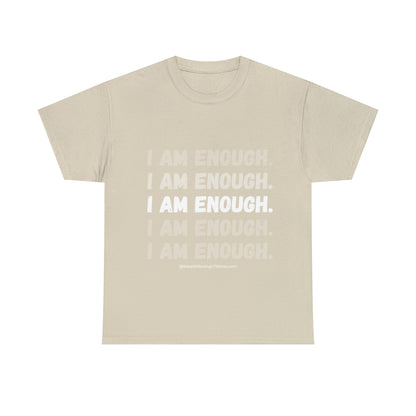 I am enough  Unisex Heavy Cotton Tee