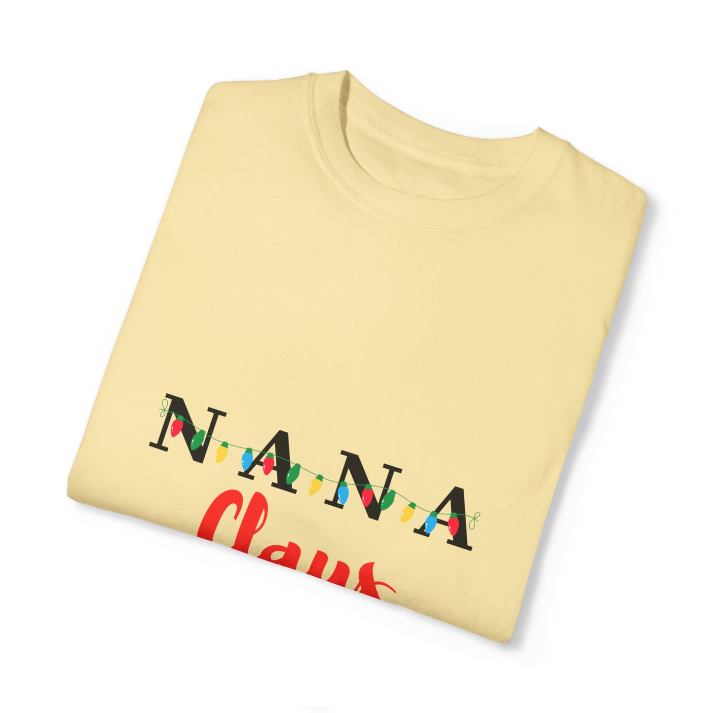 Nana Claus Unisex Garment-Dyed T-shirt