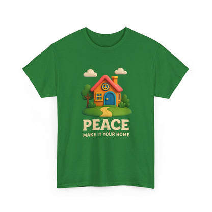 Peace Make It Your Home T-shirt