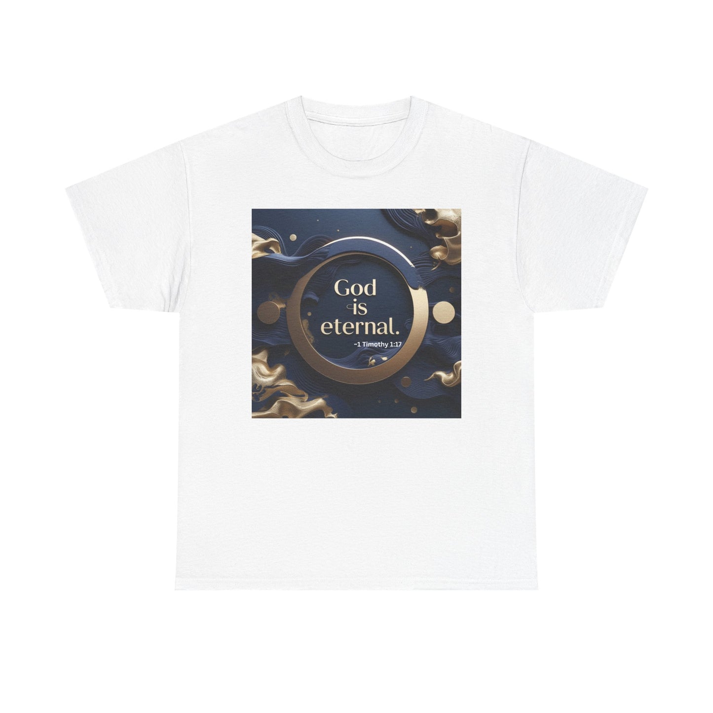 God is Eternal Tee