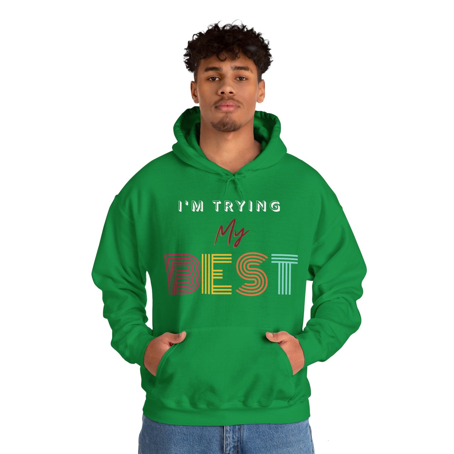 I'm Trying My Best Hoodie