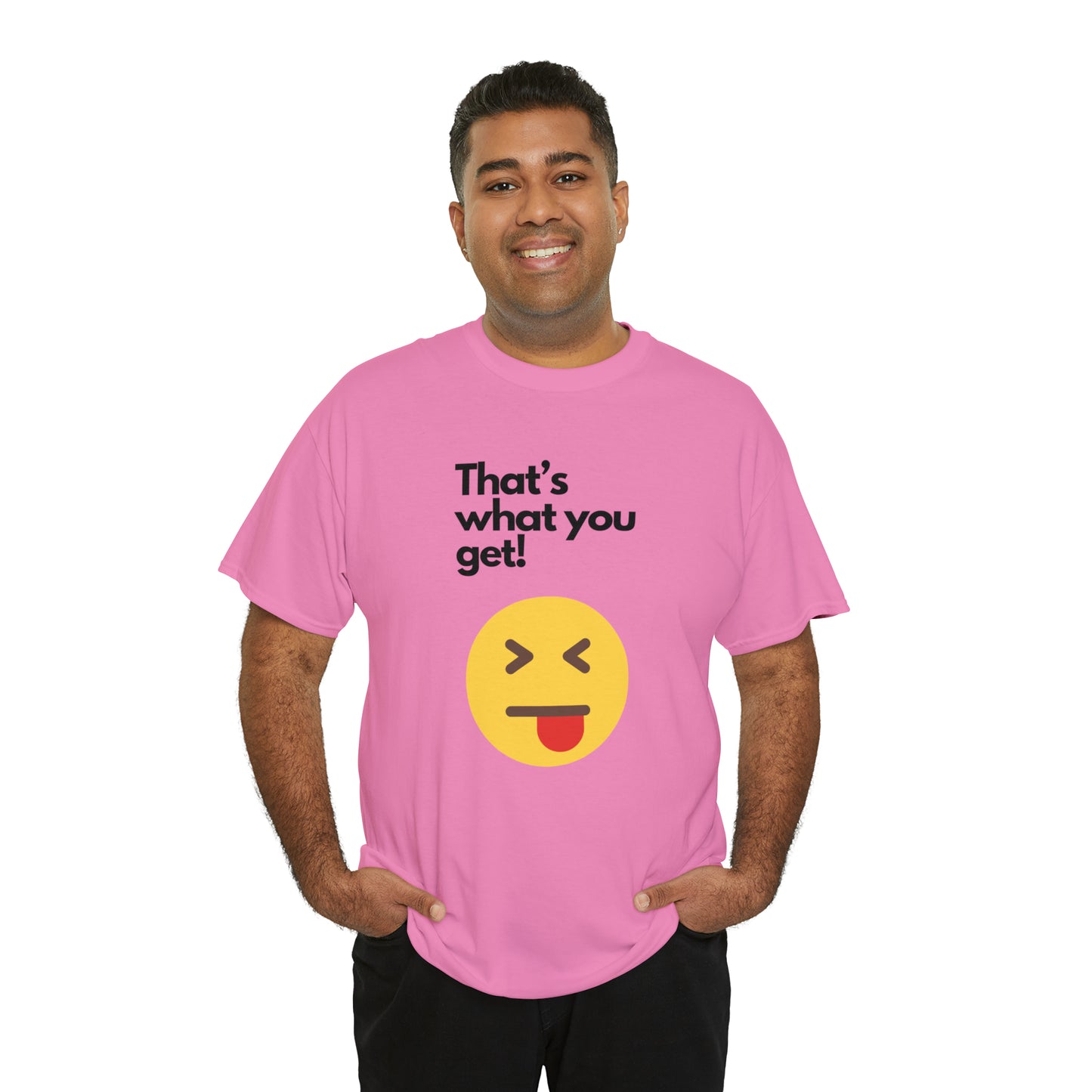 That's What you Get Unisex Heavy Cotton Tee