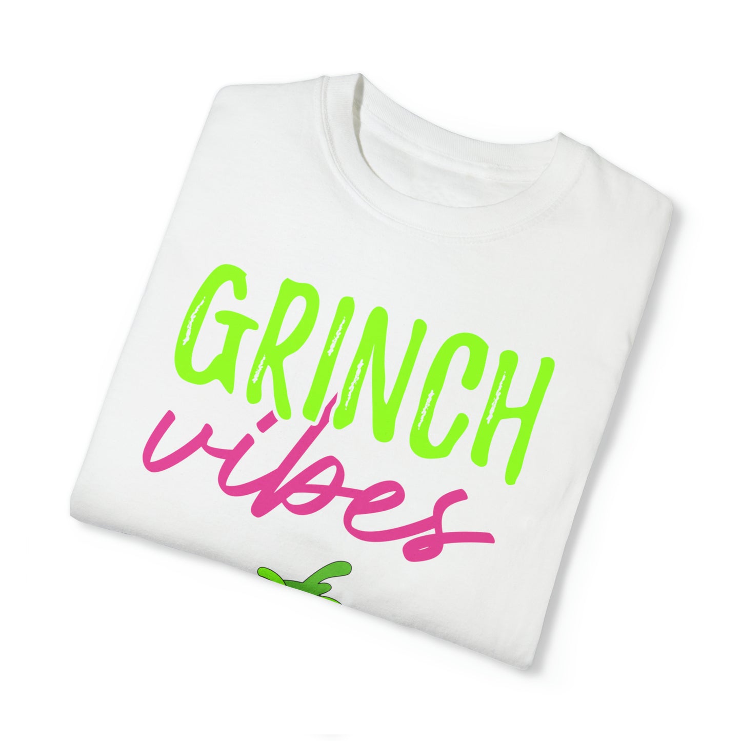 Grinch Vibes Unisex Garment-Dyed T-shirt