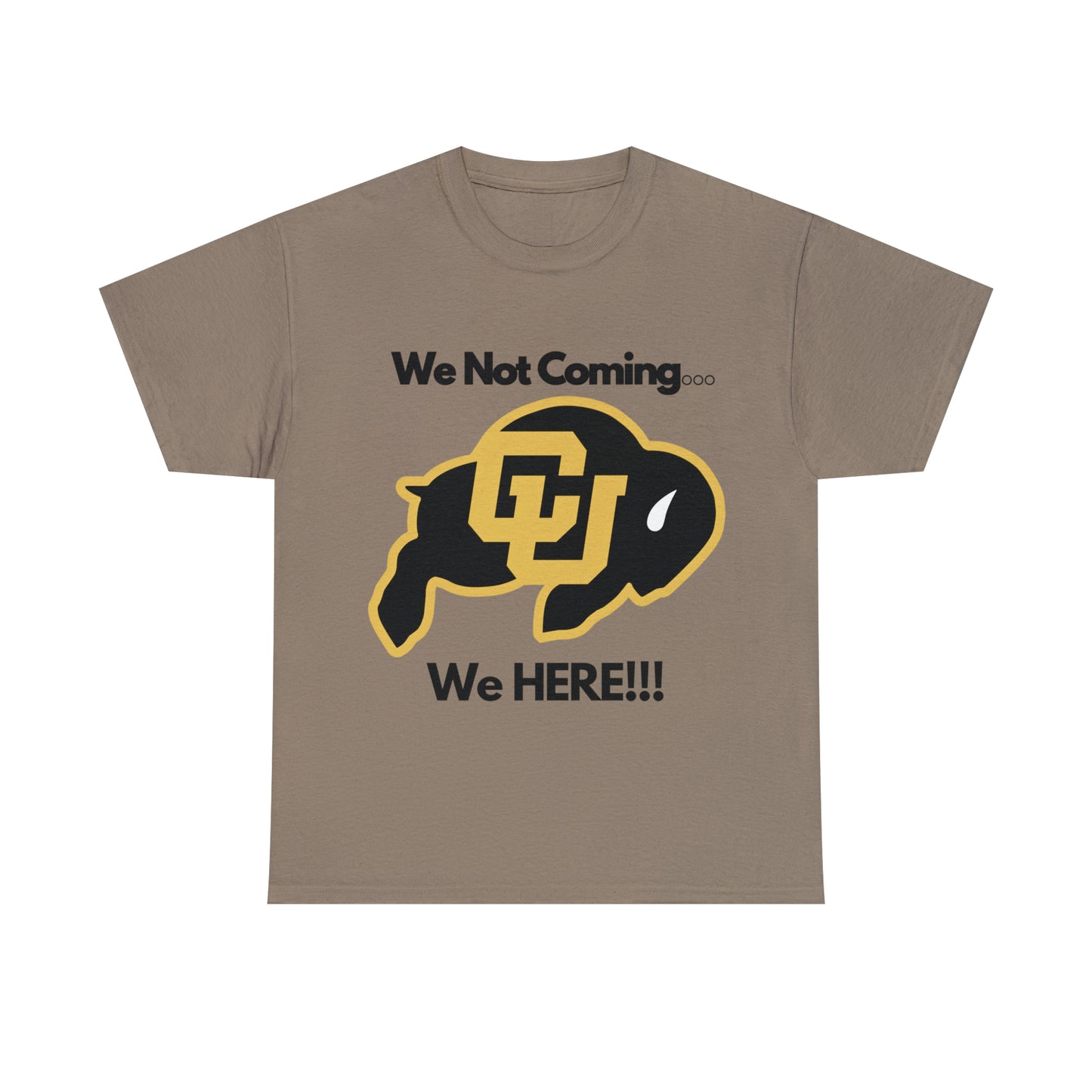 We Not Coming We HERE  t-shirts