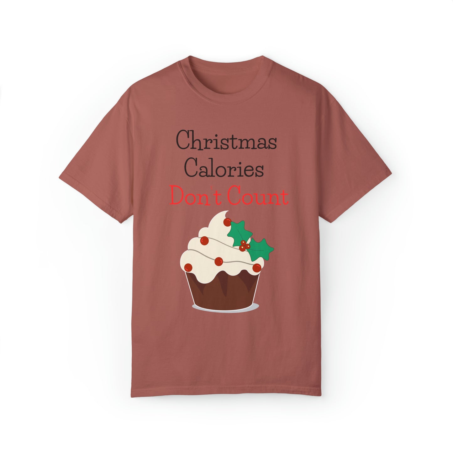 Christmas Calories Don’t Count Unisex Garment-Dyed T-shirt