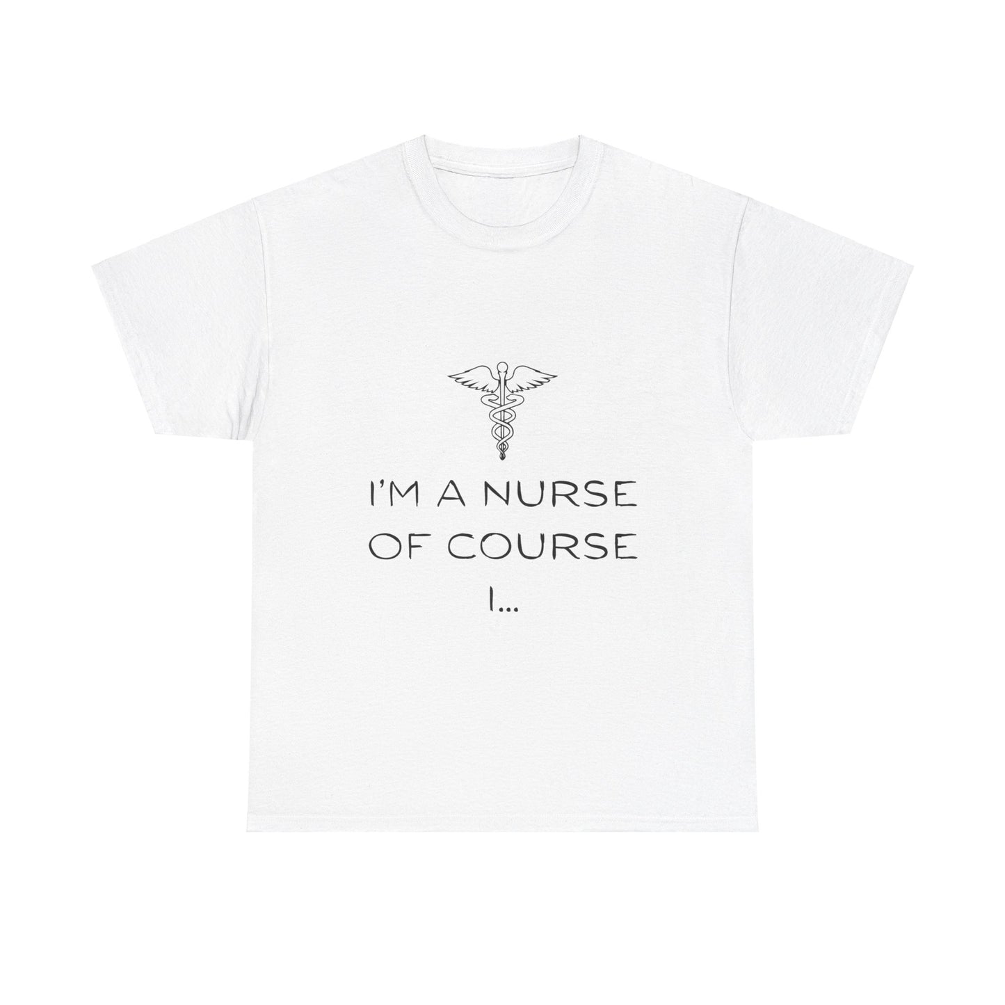 I'm a Nurse Unisex Heavy Cotton Tee