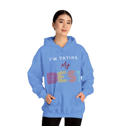 I'm Trying My Best Hoodie