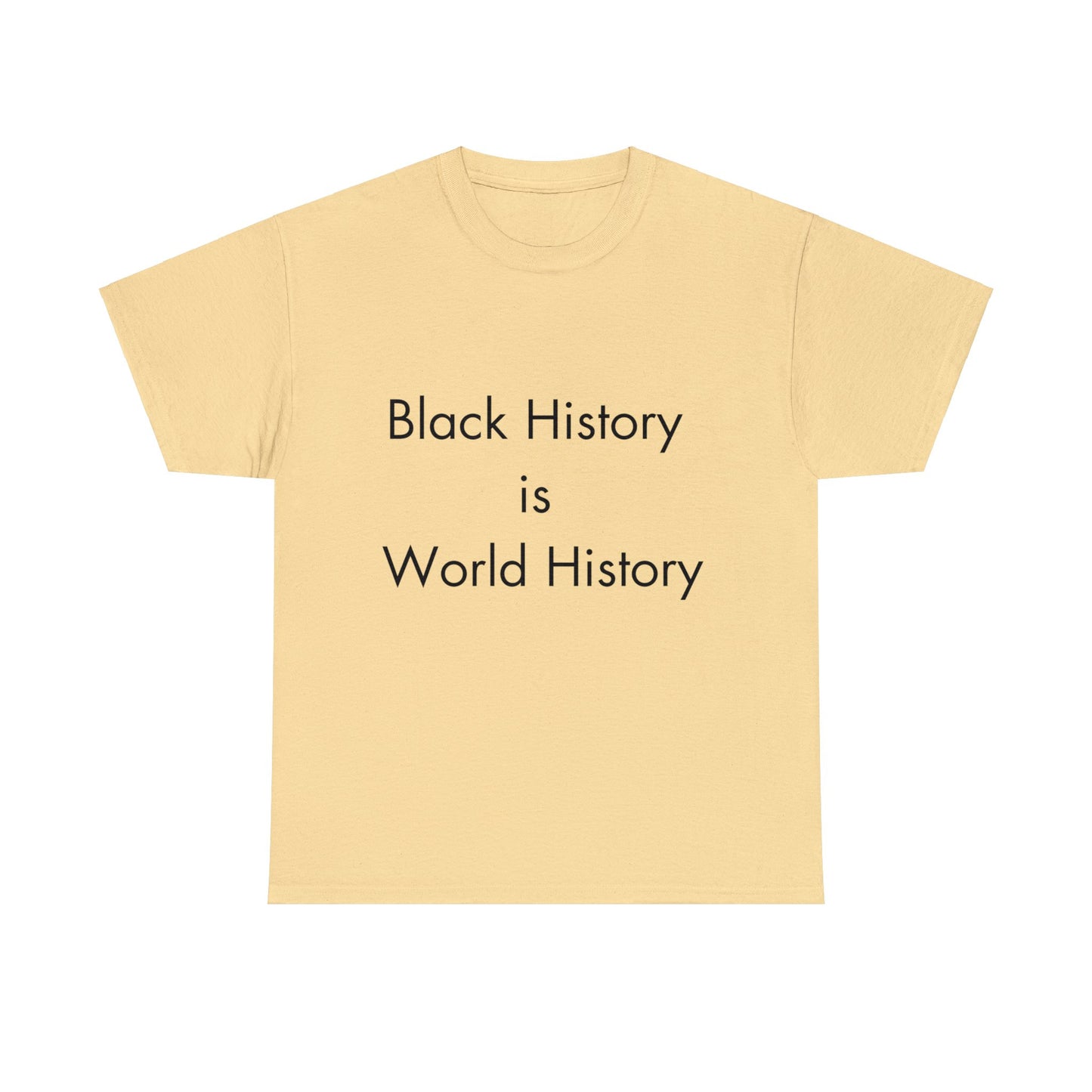 Black History is World HistoryUnisex Heavy Cotton Tee