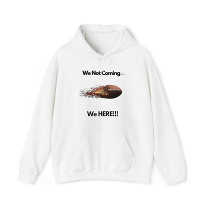 We Not Coming We Here Unisex Heavy Blend™ Hooded Sweatshirt