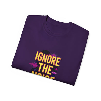 lgnore the Noise T-shirt