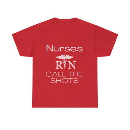 Nurses Call the Shots Unisex Heavy Cotton Tee