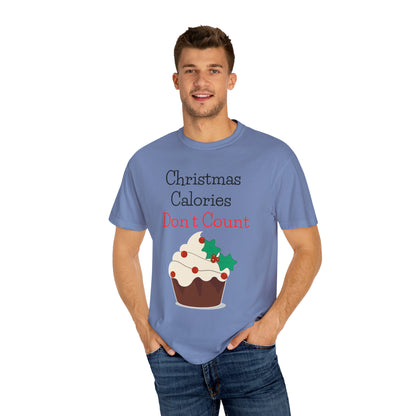 Christmas Calories Don’t Count Unisex Garment-Dyed T-shirt