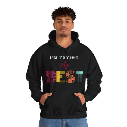 I'm Trying My Best Hoodie