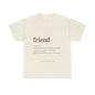 Friend Unisex Heavy Cotton Tee