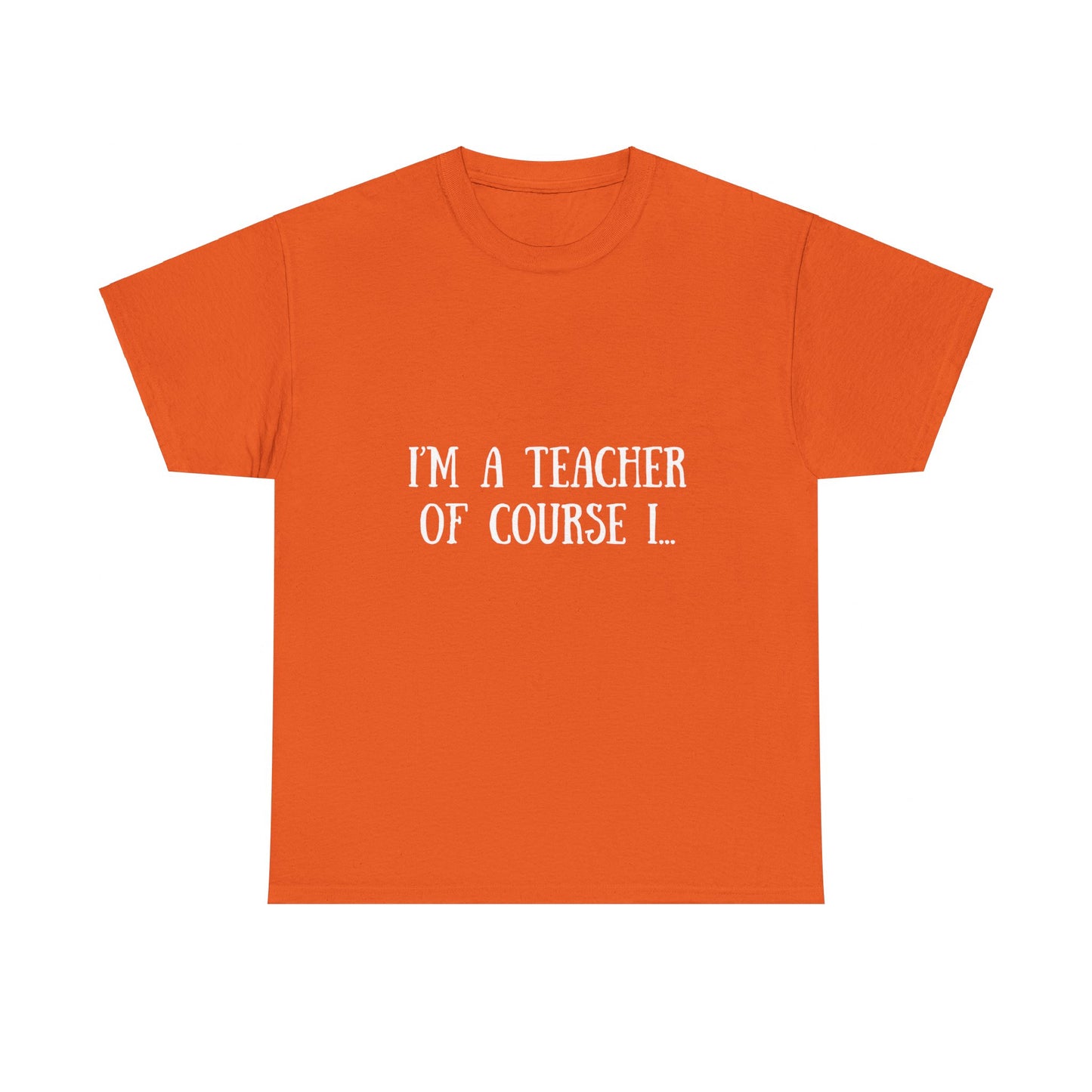 I'm a Teacher Unisex Heavy Cotton Tee